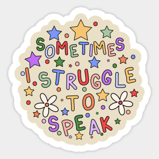 Sometimes I Struggle To Speak - Hidden Disabilities Awareness Sticker